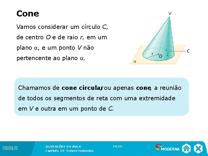 Cone Vamos considerar um círculo C, de centro O e de raio r, Cone Vamos considerar um círculo C, de centro O e de raio r,