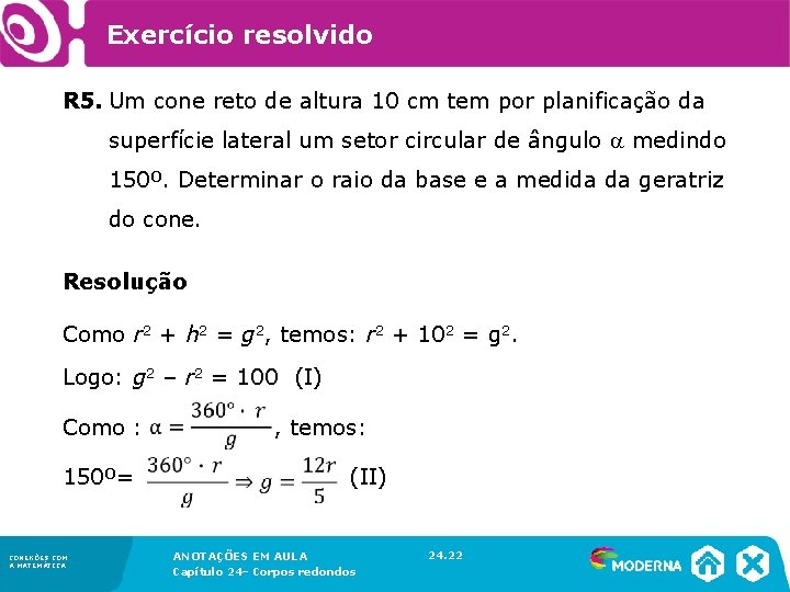 Exercício resolvido R 5. Um cone reto de altura 10 cm tem por Exercício resolvido R 5. Um cone reto de altura 10 cm tem por