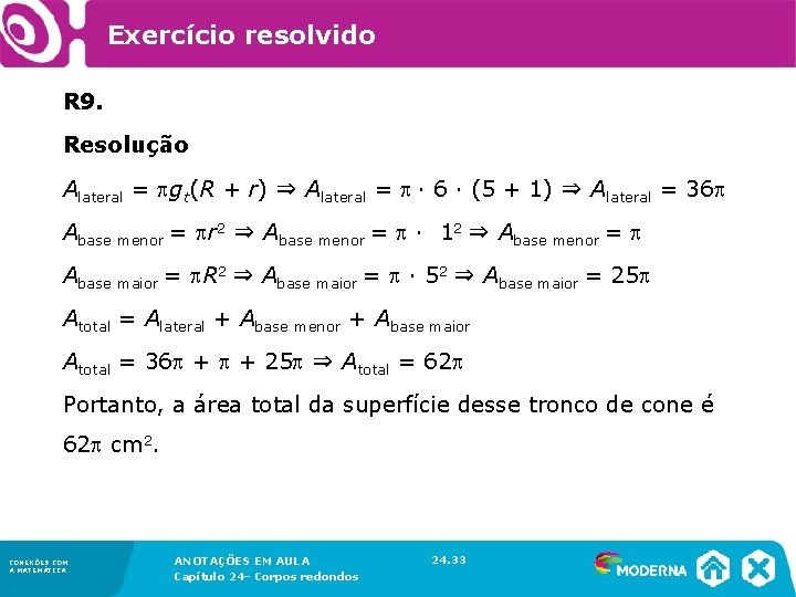 Exercício resolvido R 9. Resolução Alateral = gt(R + r) ⇒ Alateral = Exercício resolvido R 9. Resolução Alateral = gt(R + r) ⇒ Alateral =