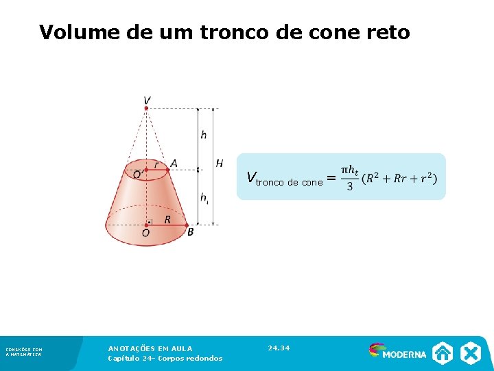 Volume de um tronco de cone reto Vtronco de cone = CONEXÕES COM Volume de um tronco de cone reto Vtronco de cone = CONEXÕES COM