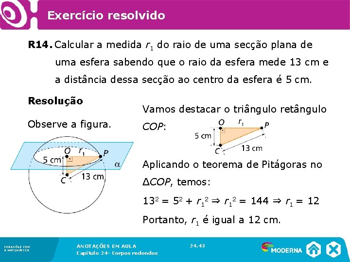 Exercício resolvido R 14. Calcular a medida r 1 do raio de uma secção Exercício resolvido R 14. Calcular a medida r 1 do raio de uma secção