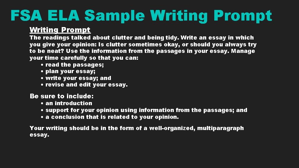 FSA ELA Sample Writing Prompt The readings talked about clutter and being tidy. Write