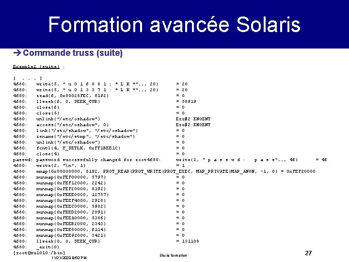 Formation avancée Solaris èCommande truss (suite) Exemple 2 (suite) : [. . . ]