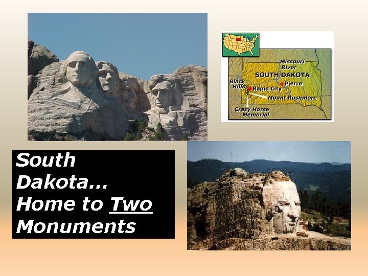 South Dakota… Home to Two Monuments 