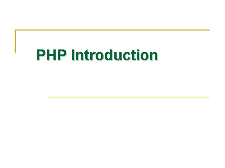 PHP Introduction 