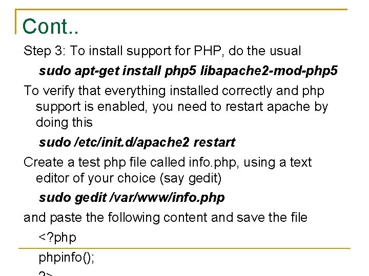 Cont. . Step 3: To install support for PHP, do the usual sudo apt-get