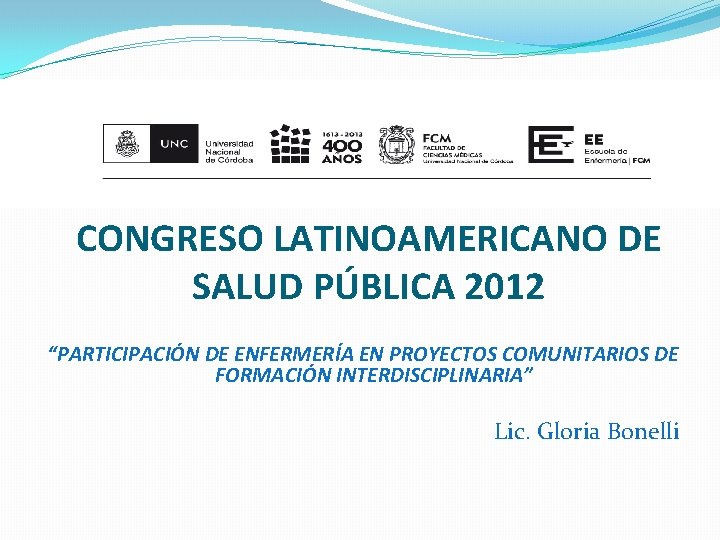 CONGRESO LATINOAMERICANO DE SALUD PBLICA 2012 PARTICIPACIN DE