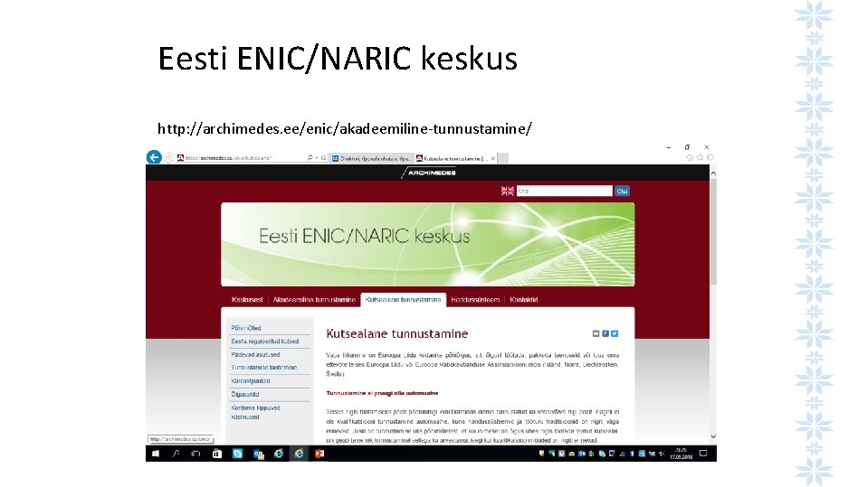 Eesti ENIC/NARIC keskus http: //archimedes. ee/enic/akadeemiline-tunnustamine/ 