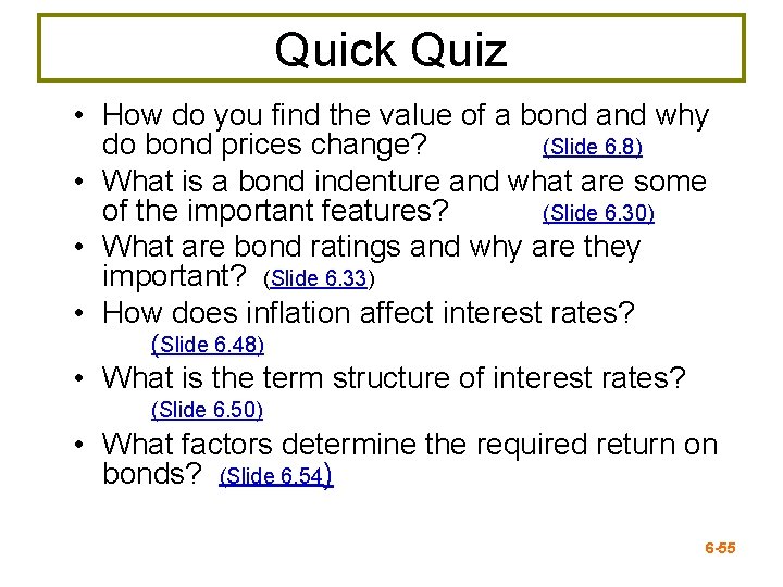 Quick Quiz • How do you find the value of a bond and why