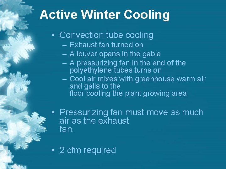 Active Winter Cooling • Convection tube cooling – Exhaust fan turned on – A