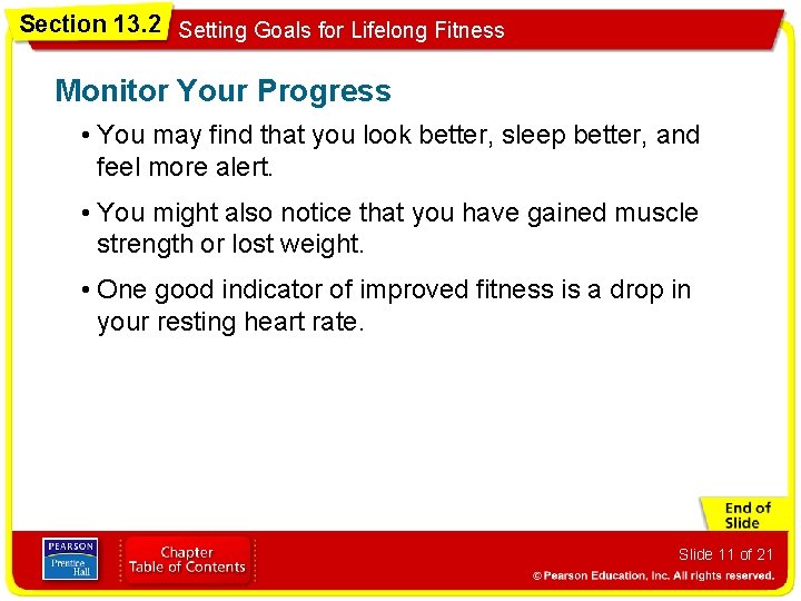 Section 13. 2 Setting Goals for Lifelong Fitness Monitor Your Progress • You may