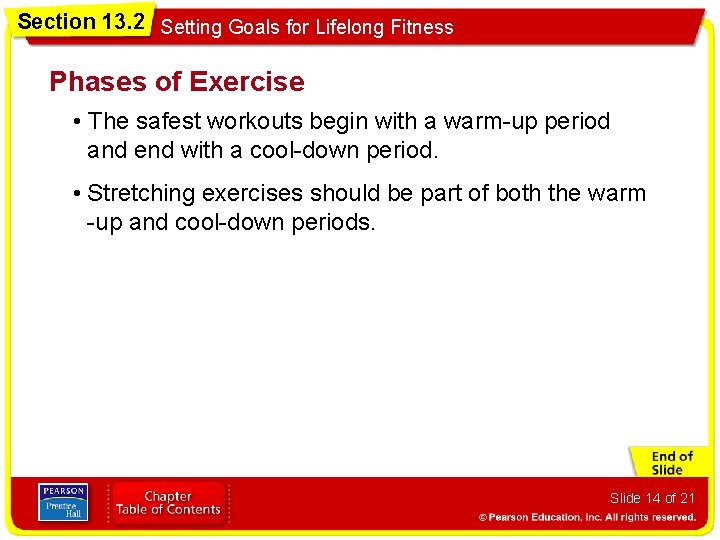 Section 13. 2 Setting Goals for Lifelong Fitness Phases of Exercise • The safest