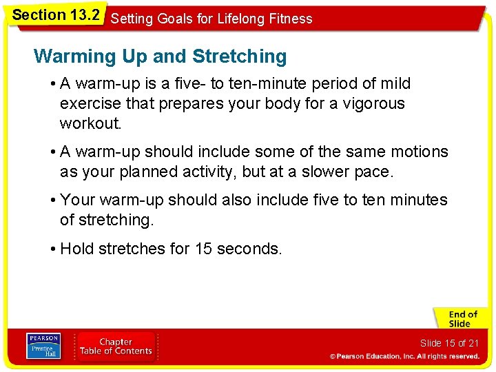 Section 13. 2 Setting Goals for Lifelong Fitness Warming Up and Stretching • A