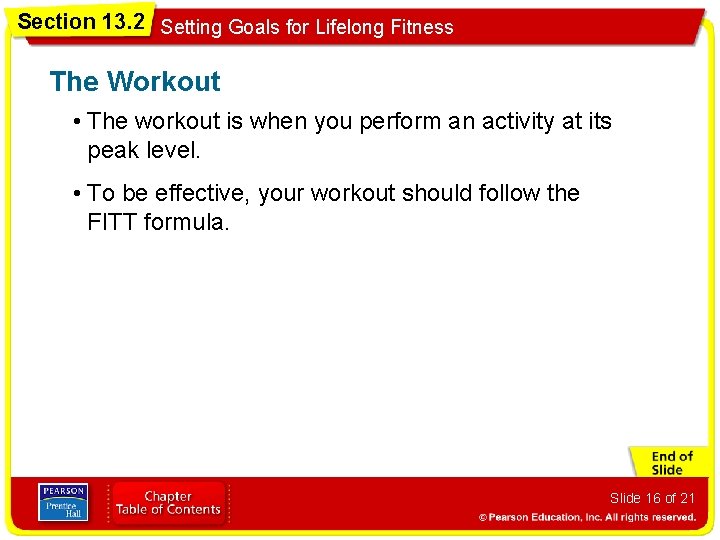 Section 13. 2 Setting Goals for Lifelong Fitness The Workout • The workout is