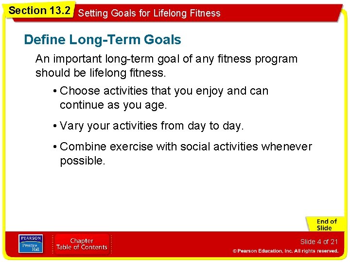 Section 13. 2 Setting Goals for Lifelong Fitness Define Long-Term Goals An important long-term