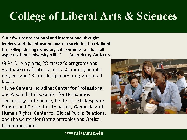 College of Liberal Arts & Sciences “Our faculty are national and international thought leaders,