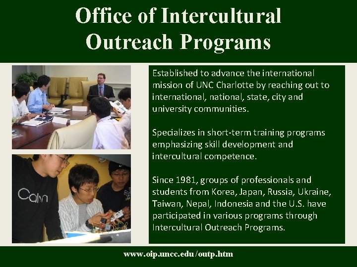 Office of Intercultural Outreach Programs Established to advance the international mission of UNC Charlotte Office of Intercultural Outreach Programs Established to advance the international mission of UNC Charlotte