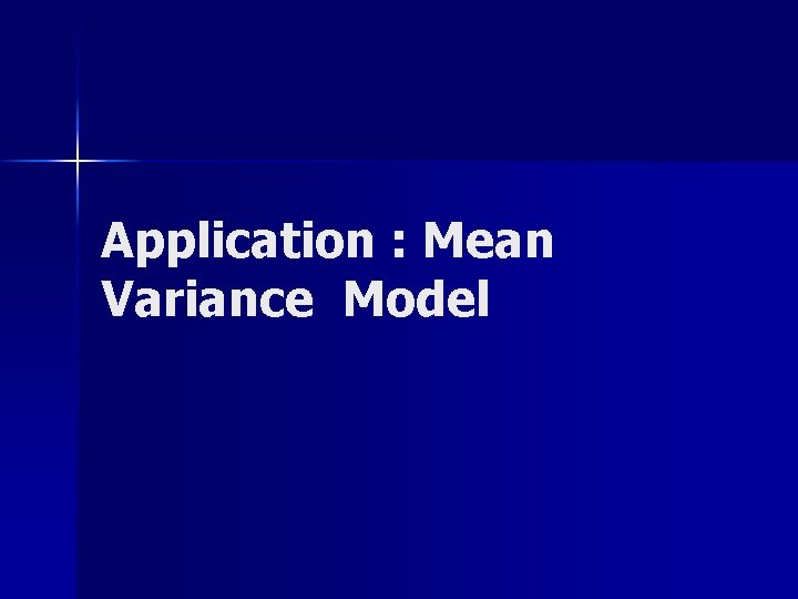 Application : Mean Variance Model 