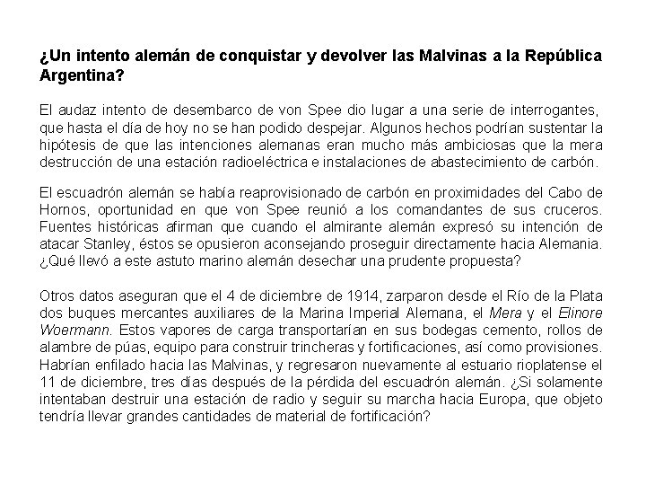 ¿Un intento alemán de conquistar y devolver las Malvinas a la República Argentina? El