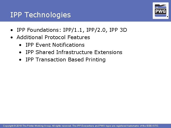 IPP Technologies • IPP Foundations: IPP/1. 1, IPP/2. 0, IPP 3 D • Additional