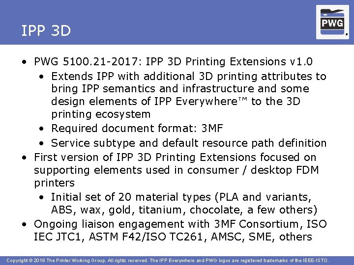 IPP 3 D • PWG 5100. 21 -2017: IPP 3 D Printing Extensions v