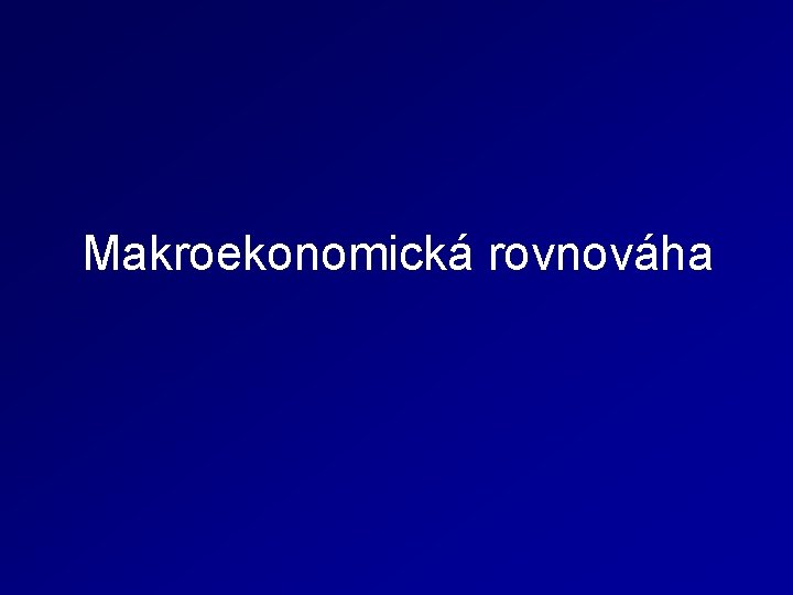 Makroekonomická rovnováha 