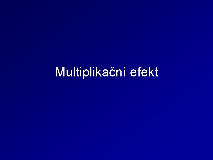 Multiplikační efekt 