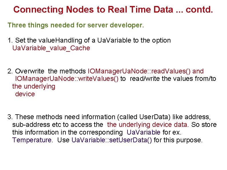 Connecting Nodes to Real Time Data. . . contd. Three things needed for server