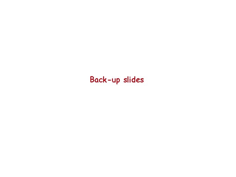 Back-up slides 