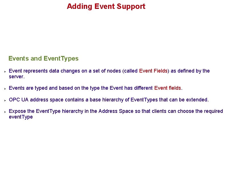 Adding Event Support Events and Event. Types Event represents data changes on a set