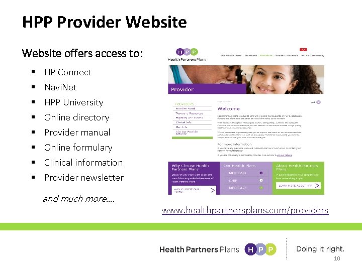 HPP Provider Website offers access to: § § § § HP Connect Navi. Net