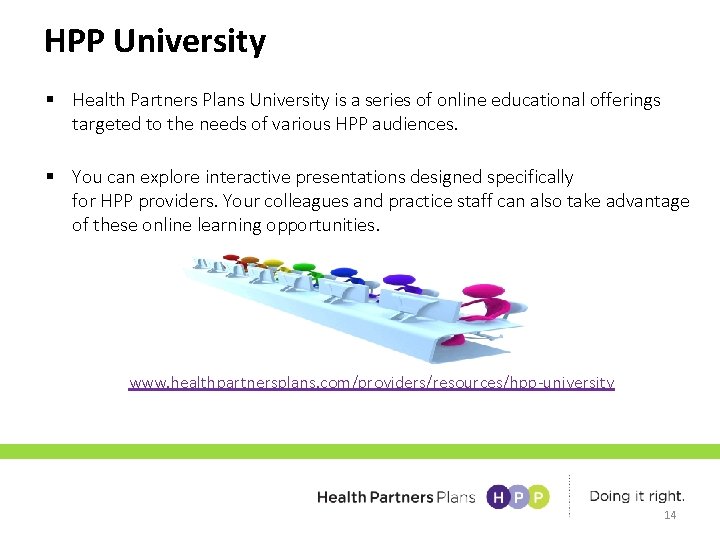 HPP University § Health Partners Plans University is a series of online educational offerings