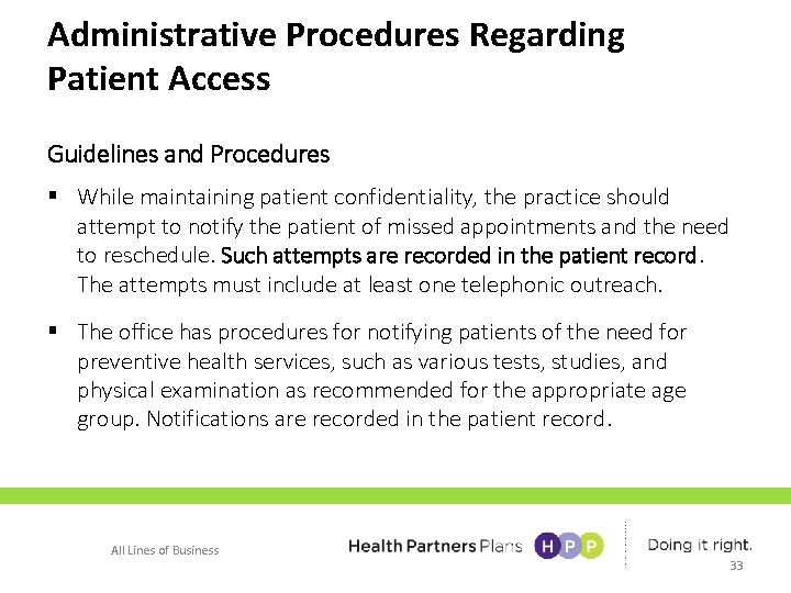 Administrative Procedures Regarding Patient Access Guidelines and Procedures § While maintaining patient confidentiality, the