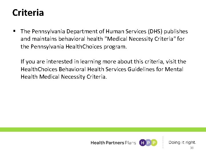 Criteria § The Pennsylvania Department of Human Services (DHS) publishes and maintains behavioral health