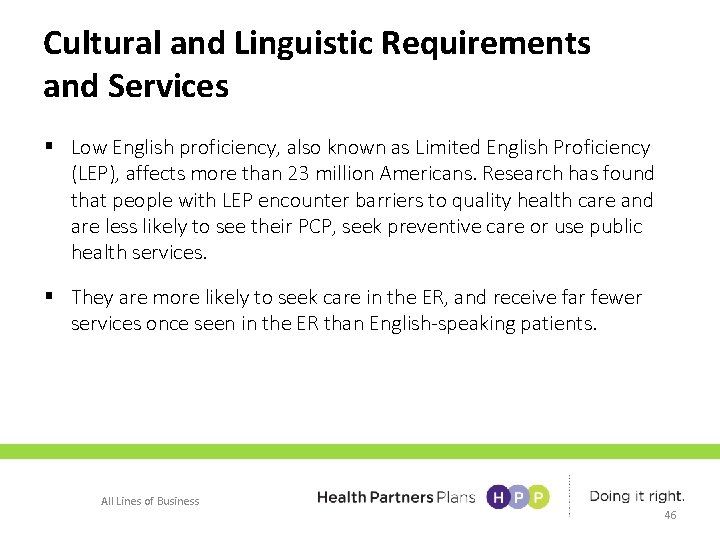 Cultural and Linguistic Requirements and Services § Low English proficiency, also known as Limited