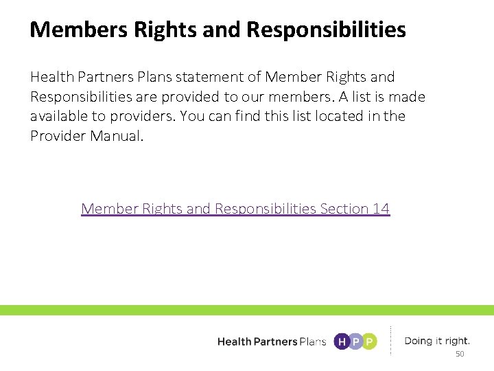 Members Rights and Responsibilities Health Partners Plans statement of Member Rights and Responsibilities are