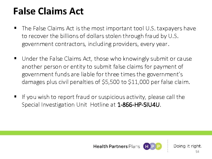 False Claims Act § The False Claims Act is the most important tool U.