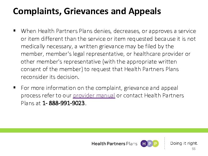Complaints, Grievances and Appeals § When Health Partners Plans denies, decreases, or approves a