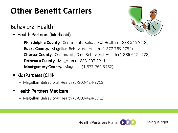 Other Benefit Carriers Behavioral Health § Health Partners (Medicaid) – Philadelphia County. Community Behavioral