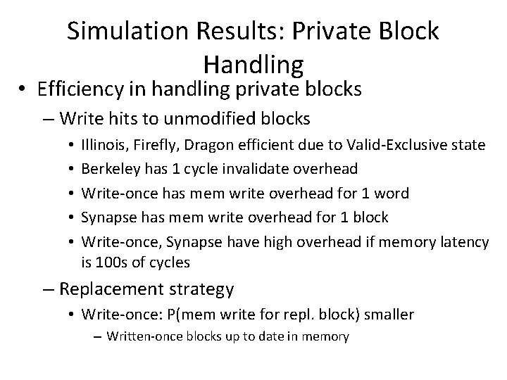 Simulation Results: Private Block Handling • Efficiency in handling private blocks – Write hits