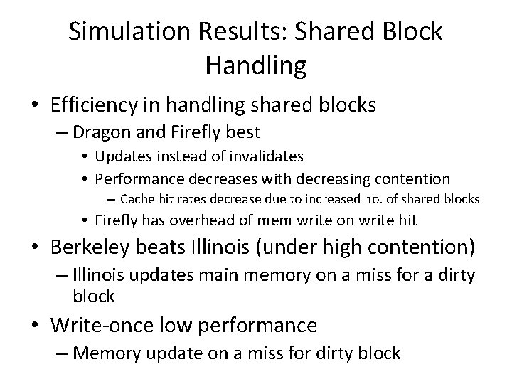Simulation Results: Shared Block Handling • Efficiency in handling shared blocks – Dragon and