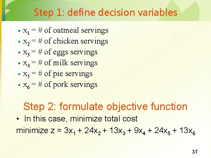 Step 1: define decision variables · · · x 1 = # of oatmeal
