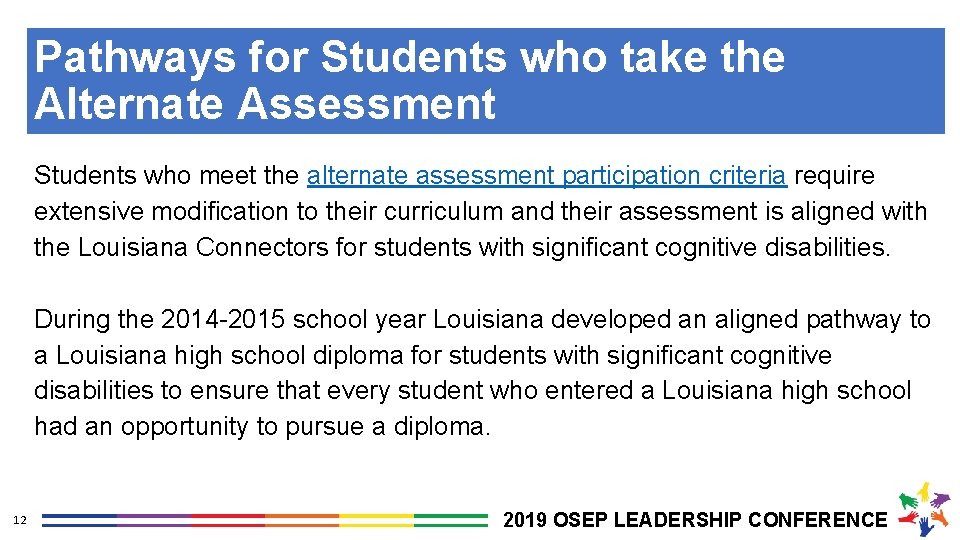 Pathways for Students who take the Alternate Assessment Students who meet the alternate assessment