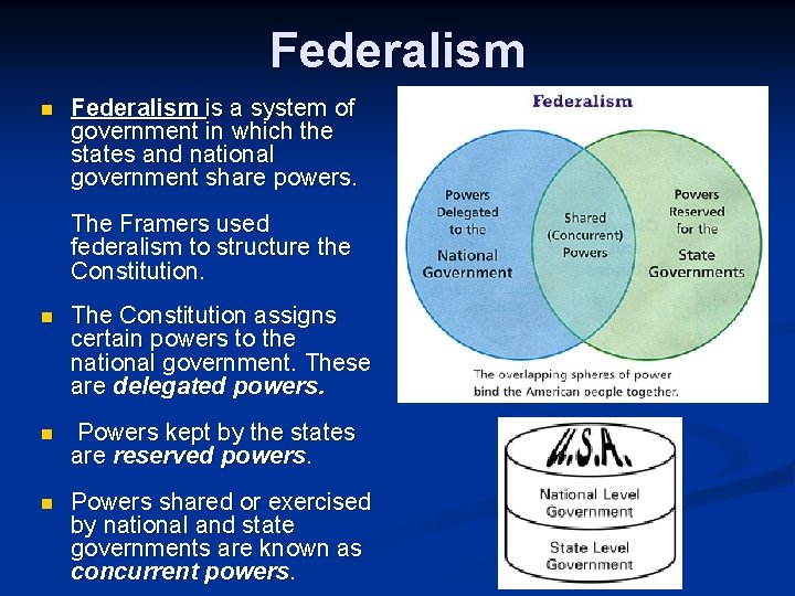 Federalism n Federalism is a system of government in which the states and national