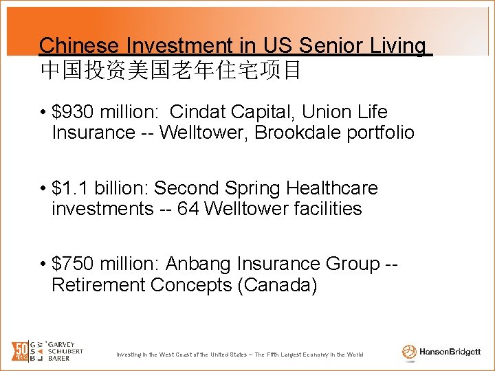 Chinese Investment in US Senior Living 中国投资美国老年住宅项目 • $930 million: Cindat Capital, Union Life