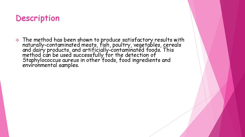 Description v The method has been shown to produce satisfactory results with naturally-contaminated meats,