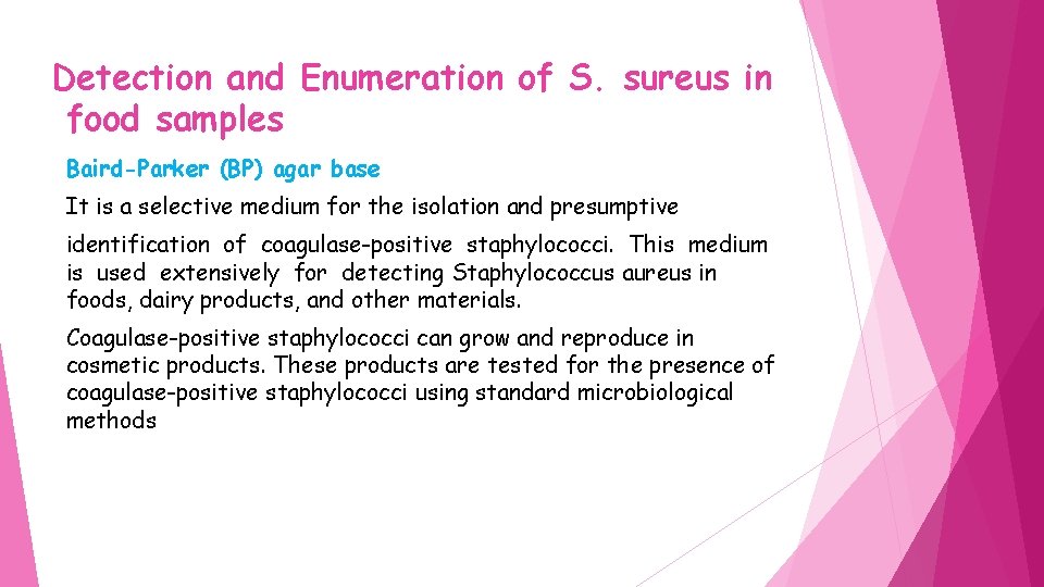 Detection and Enumeration of S. sureus in food samples Baird-Parker (BP) agar base It