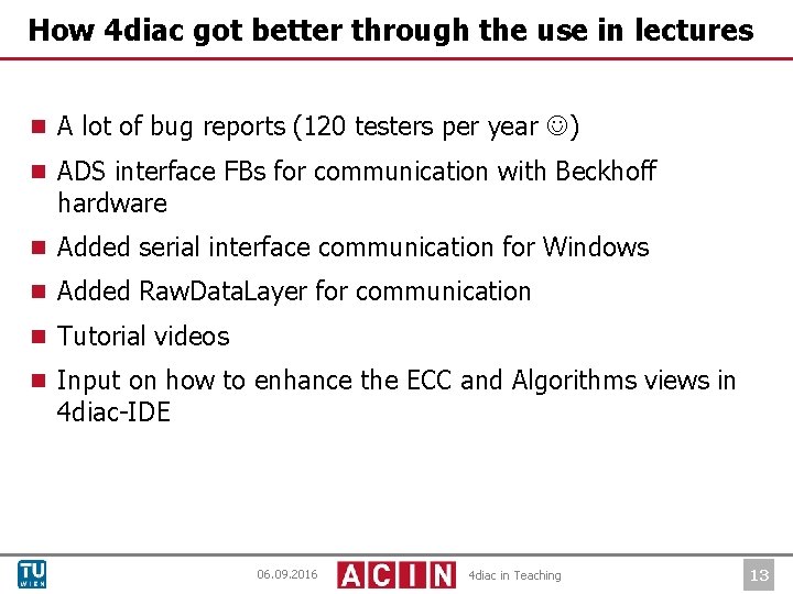 How 4 diac got better through the use in lectures ¾ A lot of