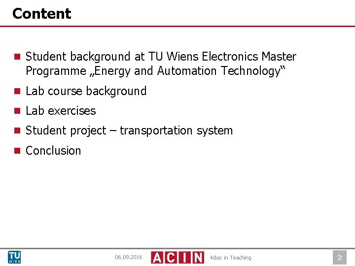 Content ¾ Student background at TU Wiens Electronics Master Programme „Energy and Automation Technology“