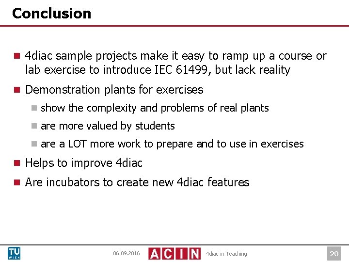 Conclusion ¾ 4 diac sample projects make it easy to ramp up a course